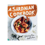 A Sardinian Cookbook - Giovanni Pilu and Roberta Muir