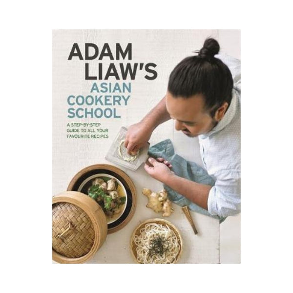 Adam Liaw's Asian Cookery School  (Paperback)