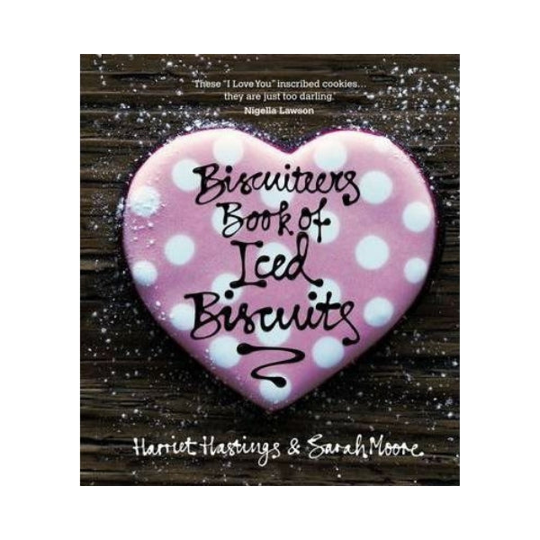 Biscuiteers Book of Iced Biscuits - Harriet Hastings & Sarah Moore