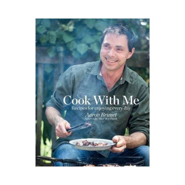 Cook With Me - Aaron Brunet