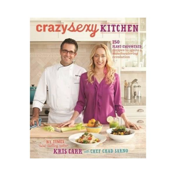 Crazy Sexy Kitchen - Kris Carr & Chef Chad Sarno