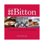 David Bitton:  A French Inspired Cafe Cookbook