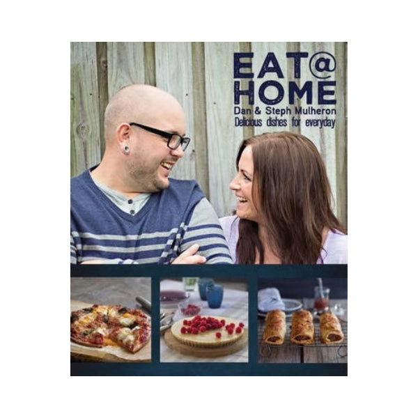 Eat @ Home - Dan & Steph Mulheron