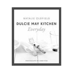 Dulcie May Kitchen:  Everyday - Natalie Oldfield
