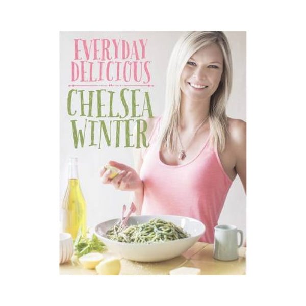 Everyday Delicious - Chelsea Winter