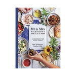 Mr & Mrs Wilkinson's How it is at Home:  A Cookbook for Every Family - Matt Wilkinson & Sharlee Gibb
