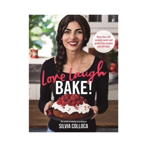 Love Laugh Bake! - Silvia Colloca