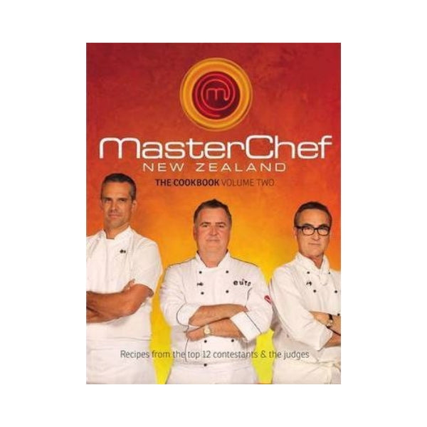 Masterchef New Zealand:  The Cookbook Volume Two