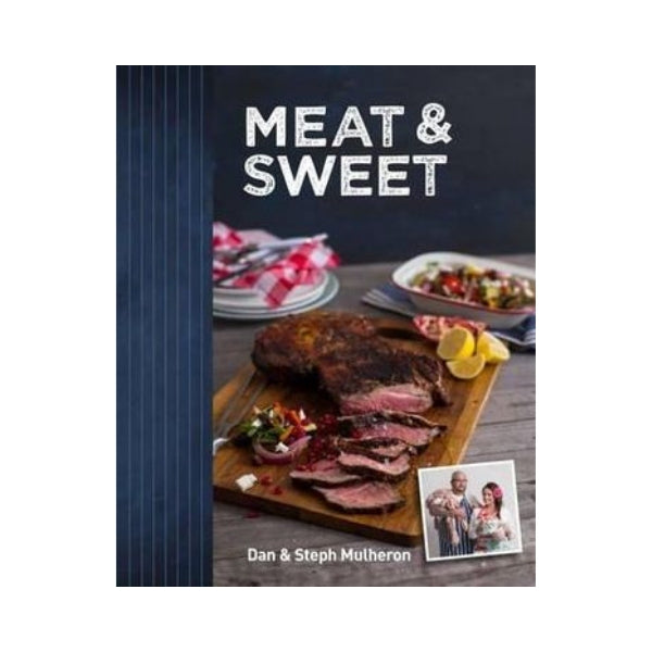 Meat & Sweet - Dan & Steph Mulheron