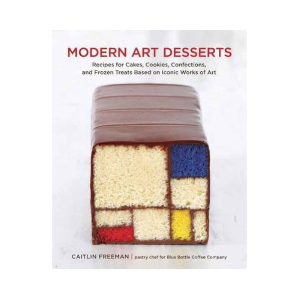 Modern Art Desserts - Caitlin Freeman