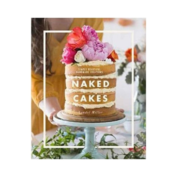 Naked Cakes - Lyndel Miller