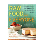 Raw Food for Everyone - Alissa Cohen