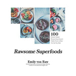 Rawsome Superfoods - Emily von Euw