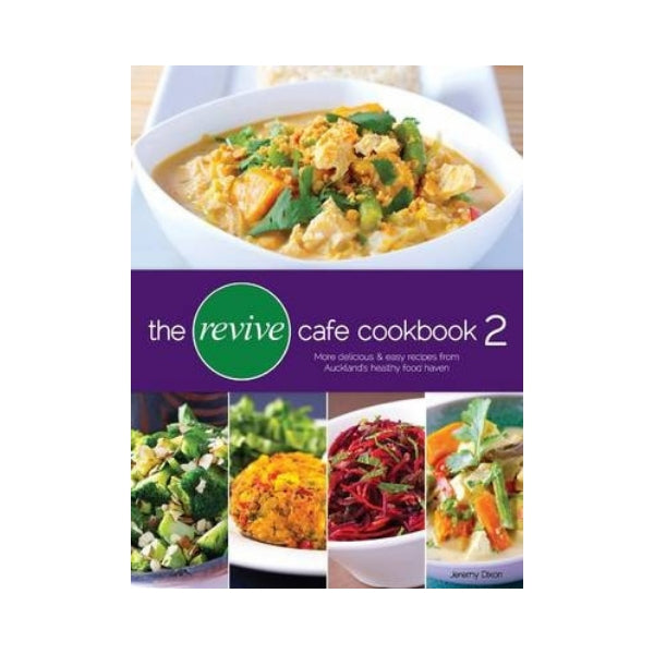 The Revive Cafe Cookbook  2 - Jeremy Dixon