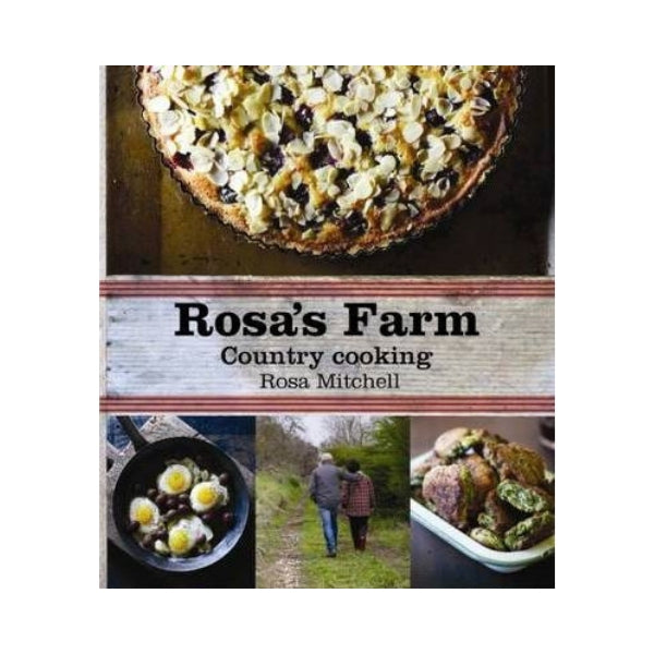 Rosa's Farm Country Cooking - Rosa Mitchell