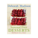 Seasonal Fruit Desserts - Deborah Madison
