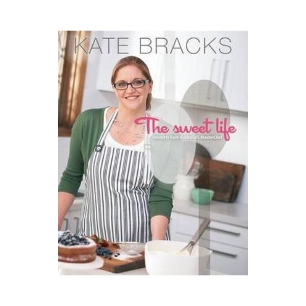 The Sweet Life - Kate Bracks