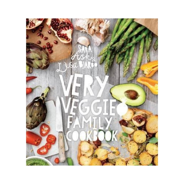 Very Veggie Family Cookbook - Sara Ask & Lisa Bjarbo