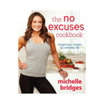 The No Excuses Cookbook - Michelle Bridges
