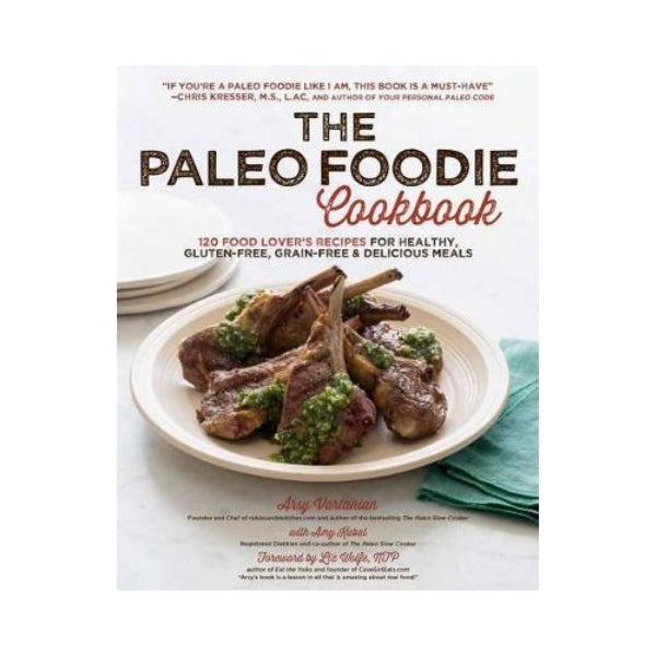 The Paleo Foodie Cookbook (Paperback) - Arsy Vartanian