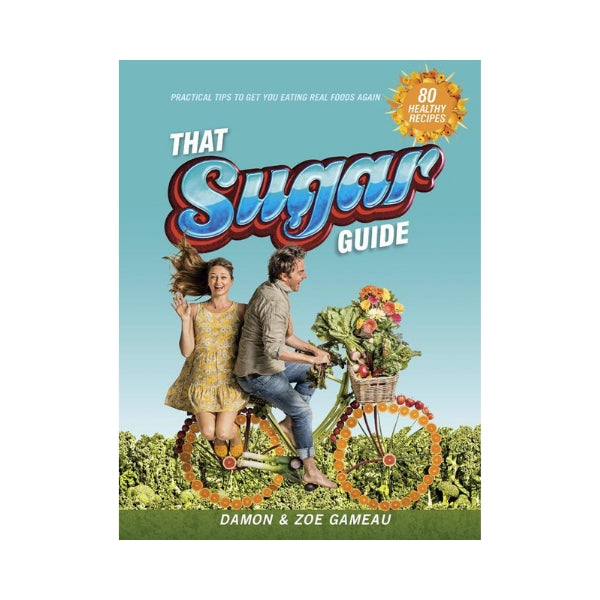 That Sugar Guide - Damon & Zoe Gameau