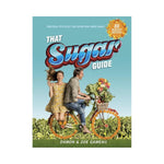 That Sugar Guide - Damon & Zoe Gameau