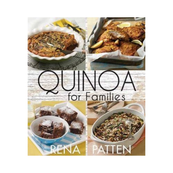 Quinoa for Families - Rena Patten