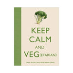Keep Calm and Veg(etarian) - Barbara Dixon