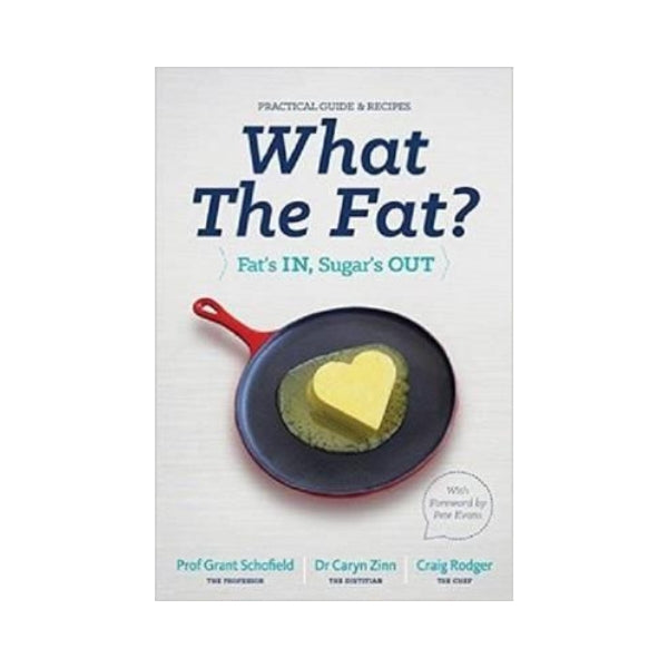 What the Fat? - Prof Grant Schofield, Dr Caryn Zinn, Craig Rodger