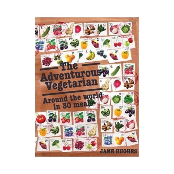 The Adventurous Vegetarian - Jane Hughes