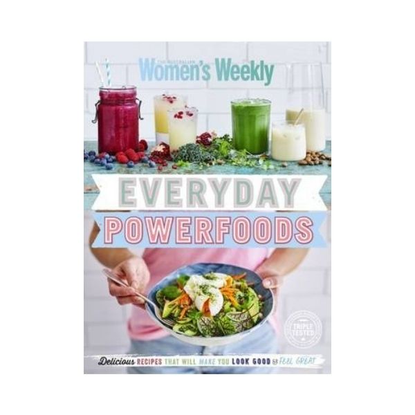 Everyday Powerfoods - The Australian Women's Weekly