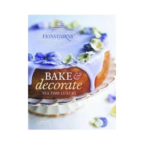 Bake & Decorate (Hardback)  - Fiona Cairns