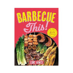Barbecue This! - Luke Hines