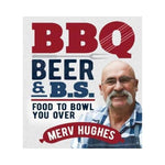 BBQ Beer & B.S.  - Merv Hughes