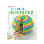 Betty Crocker's New Cake Decorating