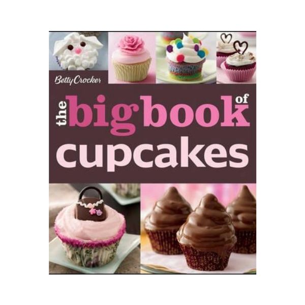 The Big Book of Cupcakes - Betty Crocker