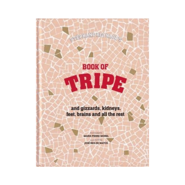 Book of Tripe - Stephane Reynaud's