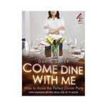 Come Dine with Me: How to throw the perfect Dinner Party - David Sayer