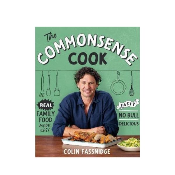 The Commonsense Cook - Colin Fassnidge