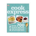 Cook Express: Over 700 Quick Recipes, Easy Entertaining & After-Work Ideas