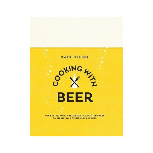 Cooking with Beer - Mark Dredge