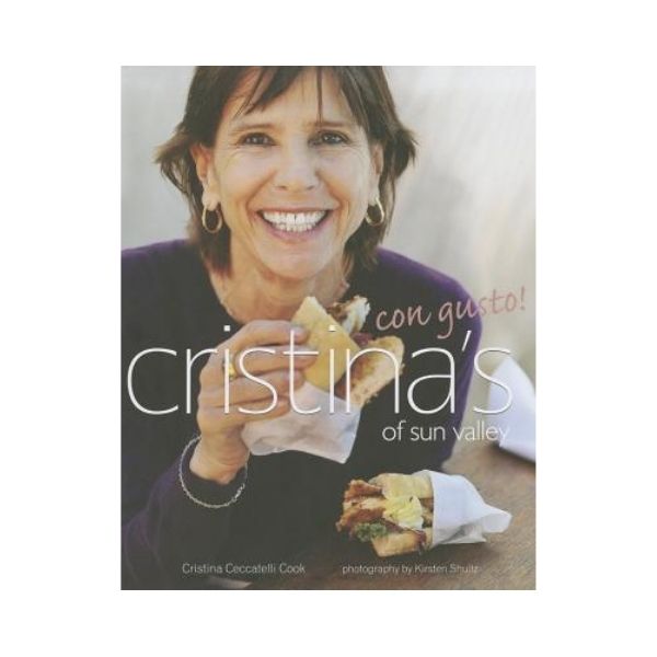 Cristina's of Sun Valley Con Gusto! - Cristina Ceccatelli Cook (Signed by author)