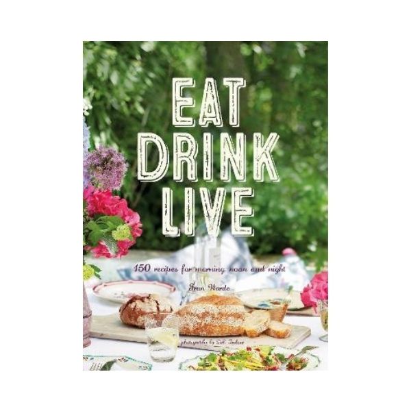 Eat Drink Live - Fran Warde