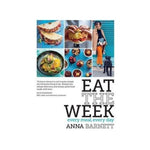 Eat the Week - Anna Barnett