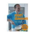 Fresh, Simple, Tasty - Matt Dawson
