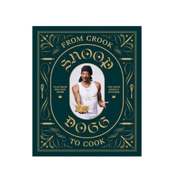 From Crook to Cook - Snoop Dogg