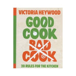 Good Cook Bad Cook - Victoria Heywood