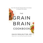 The Grain Brain Cookbook - David Perlmutter, M.D.