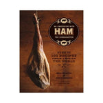 Ham An Obsession With The Hindquarter - Bruce Weinstein and Mark Scarbrough