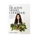 The Healthy Model Cookbook - Sarah Todd
